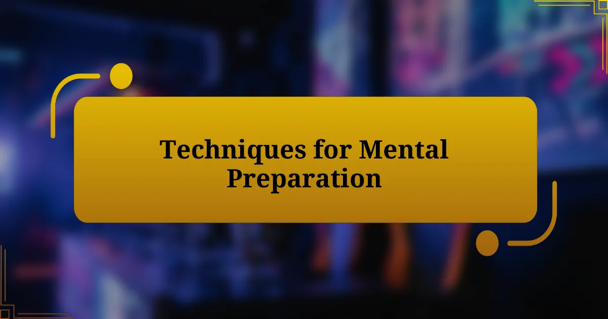 Techniques for Mental Preparation