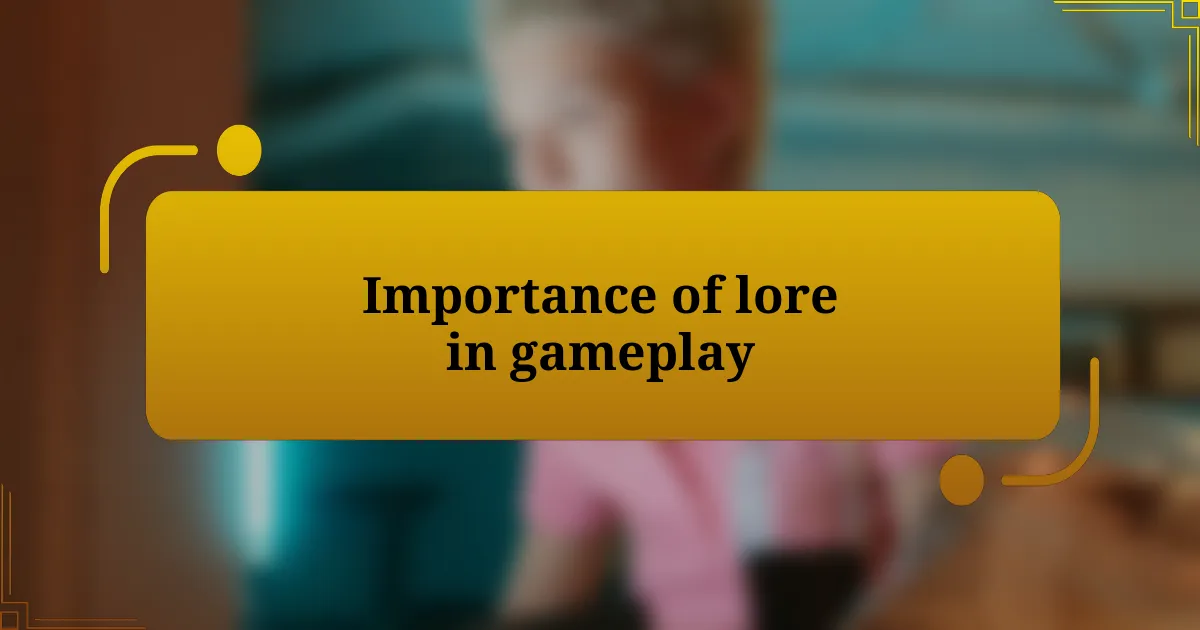 Importance of lore in gameplay