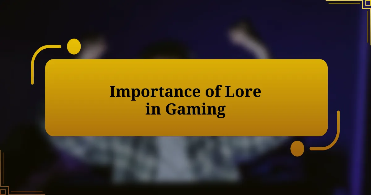 Importance of Lore in Gaming