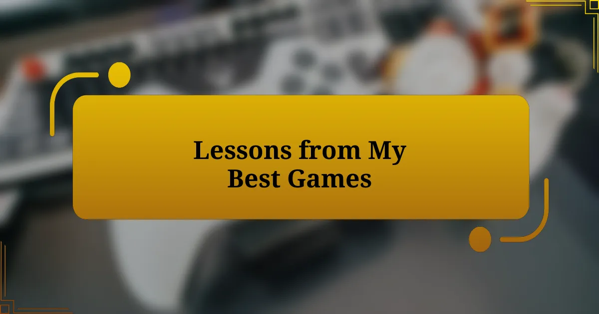 Lessons from My Best Games