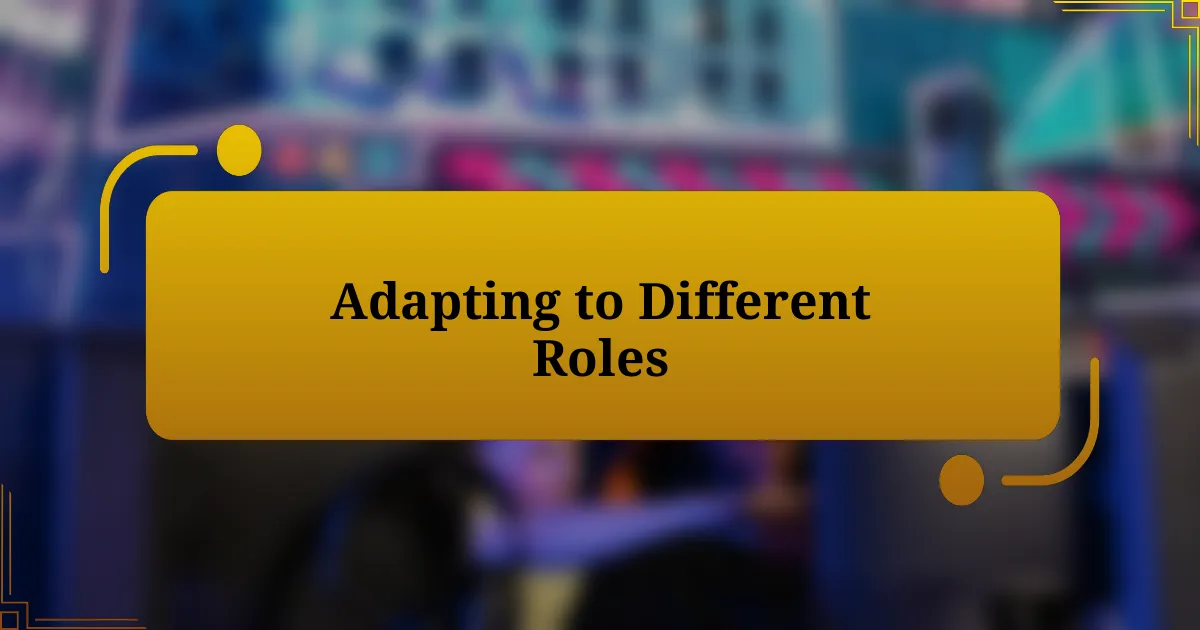 Adapting to Different Roles