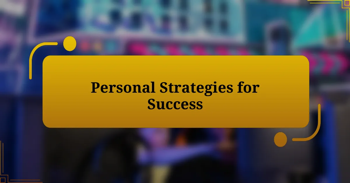 Personal Strategies for Success