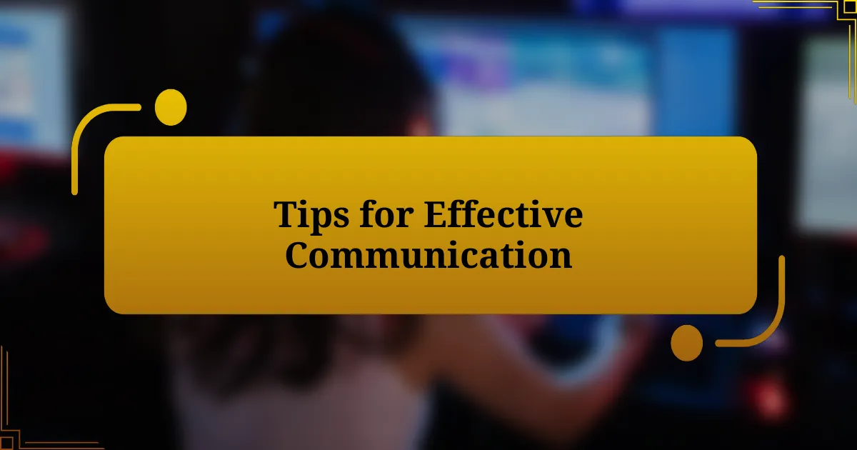 Tips for Effective Communication