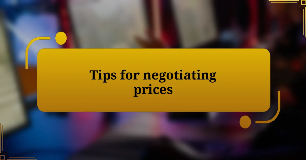 Tips for negotiating prices