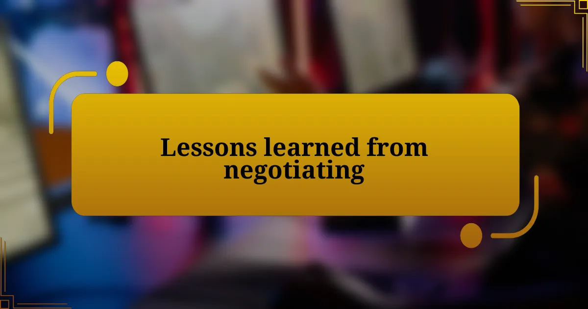 Lessons learned from negotiating