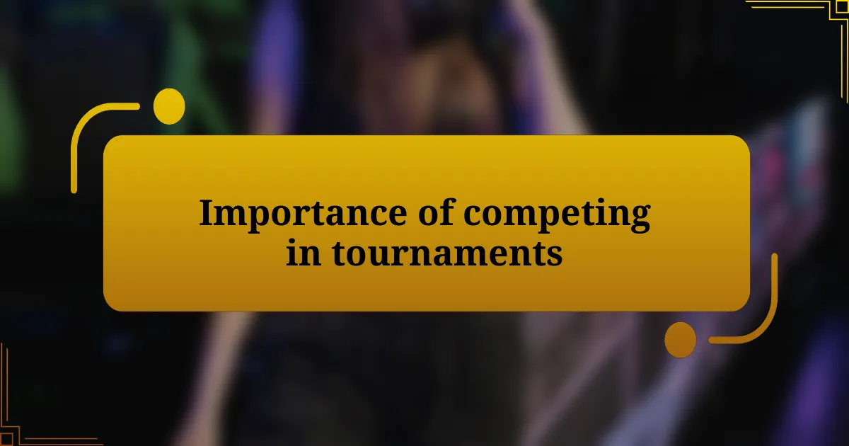 Importance of competing in tournaments