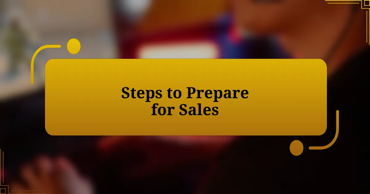 Steps to Prepare for Sales