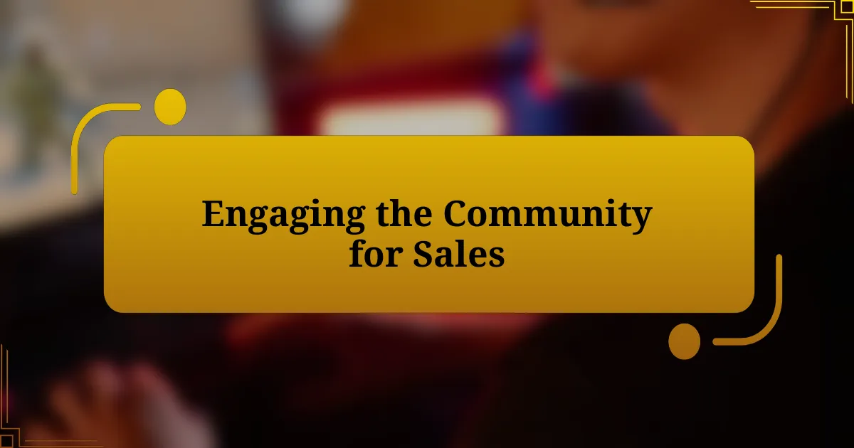 Engaging the Community for Sales