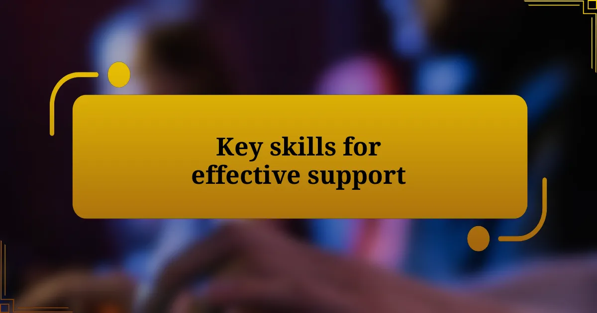 Key skills for effective support