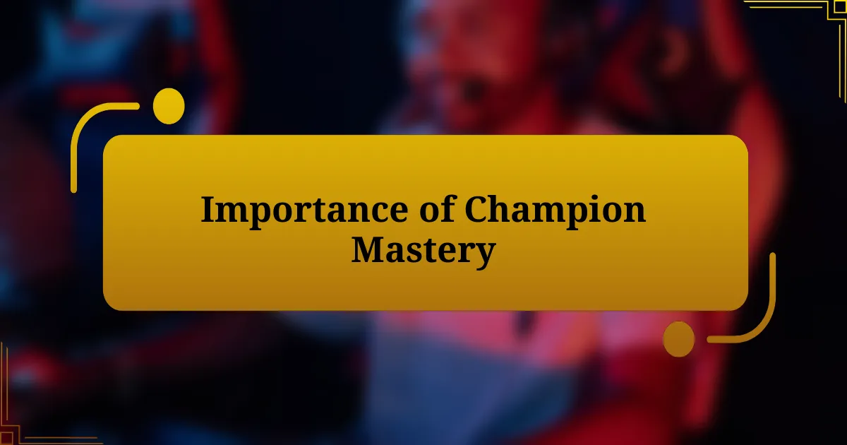 Strategies to Improve Champion Mastery