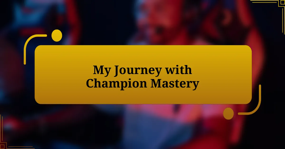 Celebrating Milestones in Champion Mastery