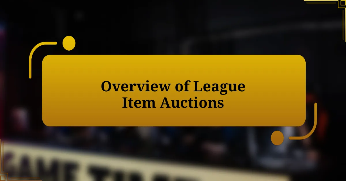 Overview of League Item Auctions