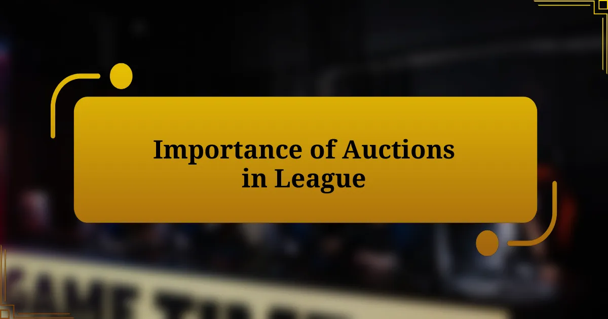 Importance of Auctions in League