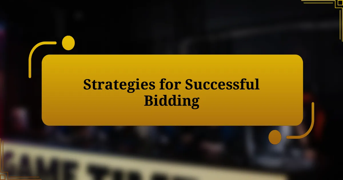 Strategies for Successful Bidding