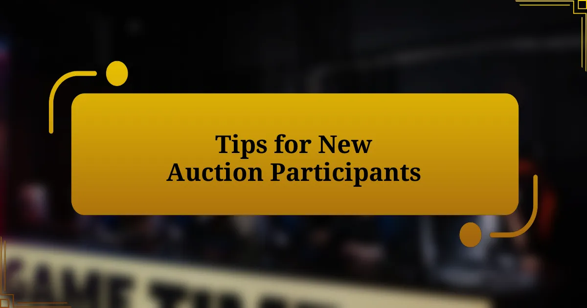 Tips for New Auction Participants