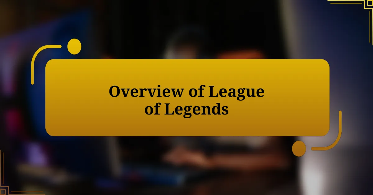 Overview of League of Legends