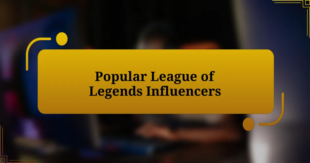 Popular League of Legends Influencers