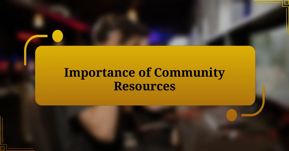 Importance of Community Resources