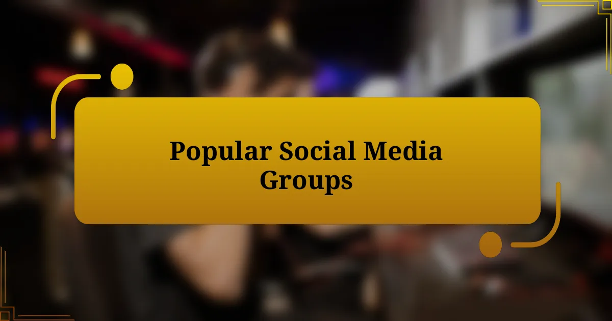 Popular Social Media Groups