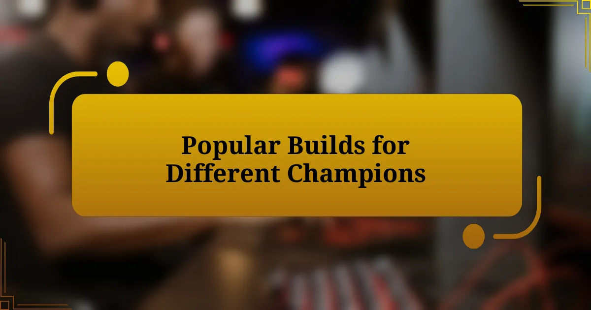 Popular Builds for Different Champions