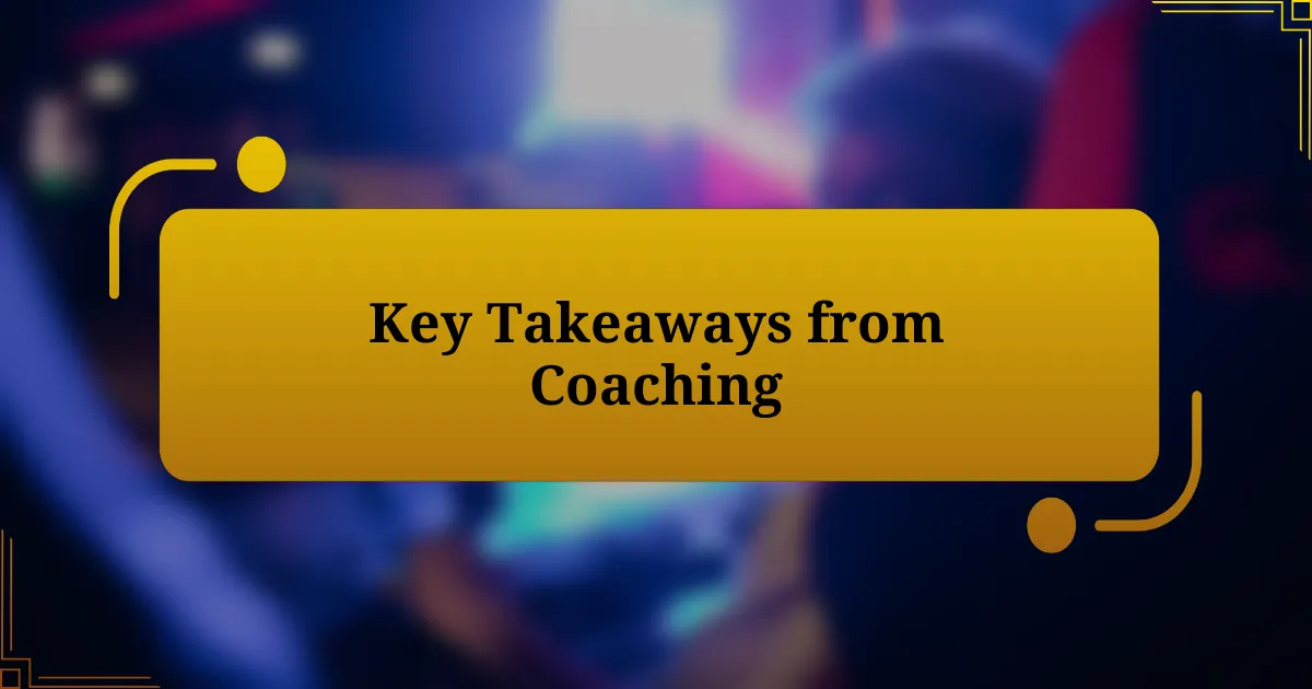 Key Takeaways from Coaching