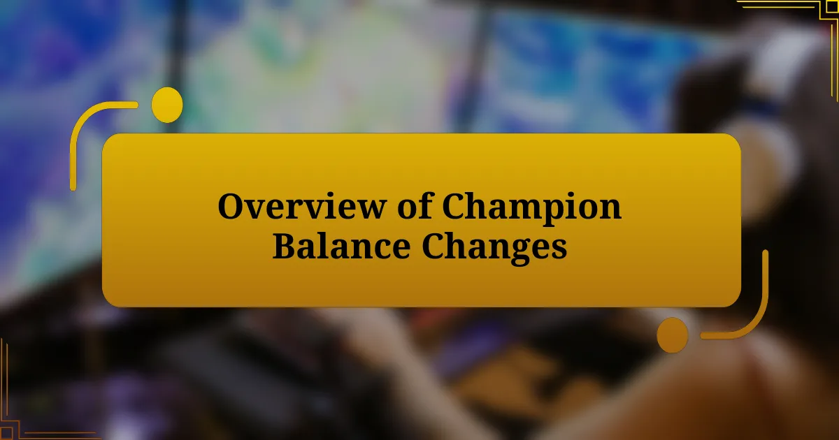 Overview of Champion Balance Changes