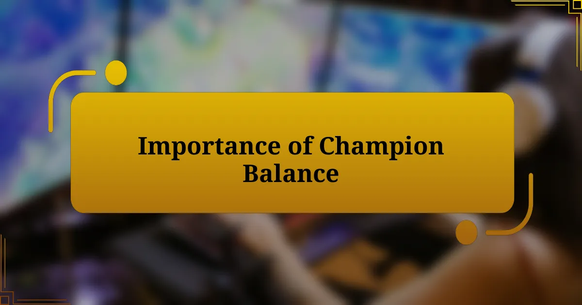 Importance of Champion Balance