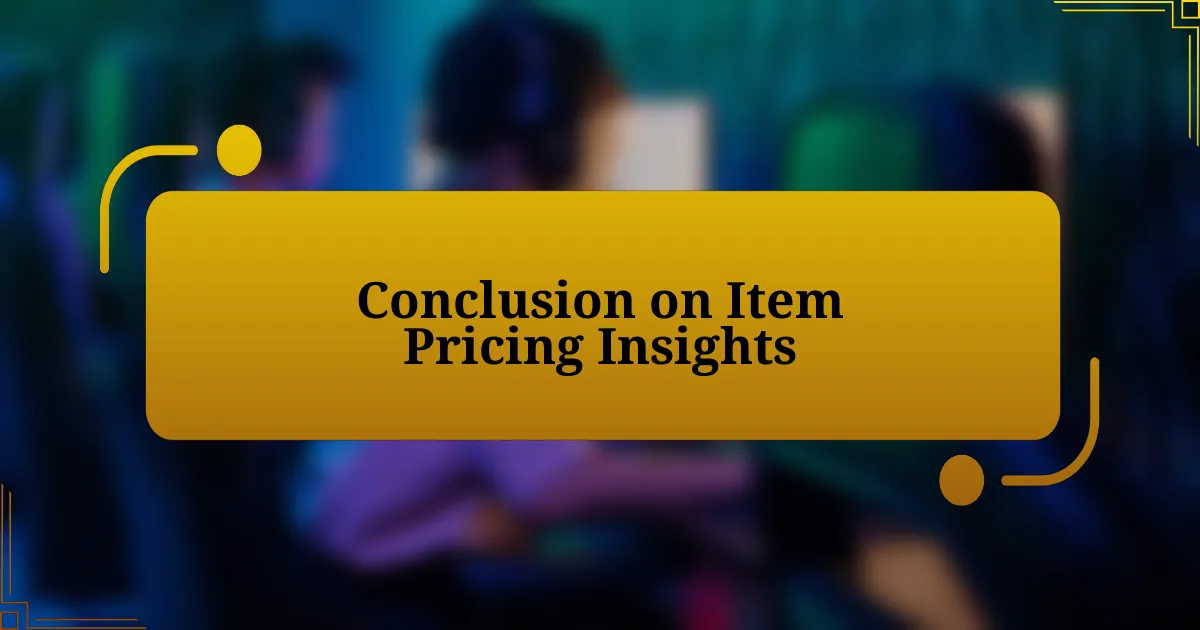 Conclusion on Item Pricing Insights