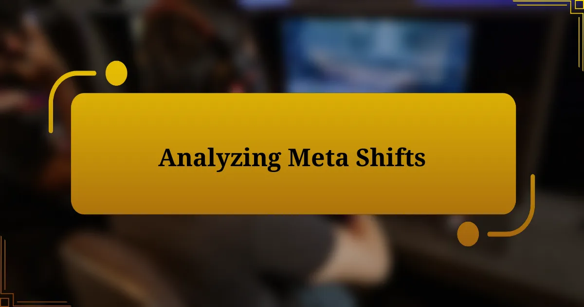 Analyzing Meta Shifts