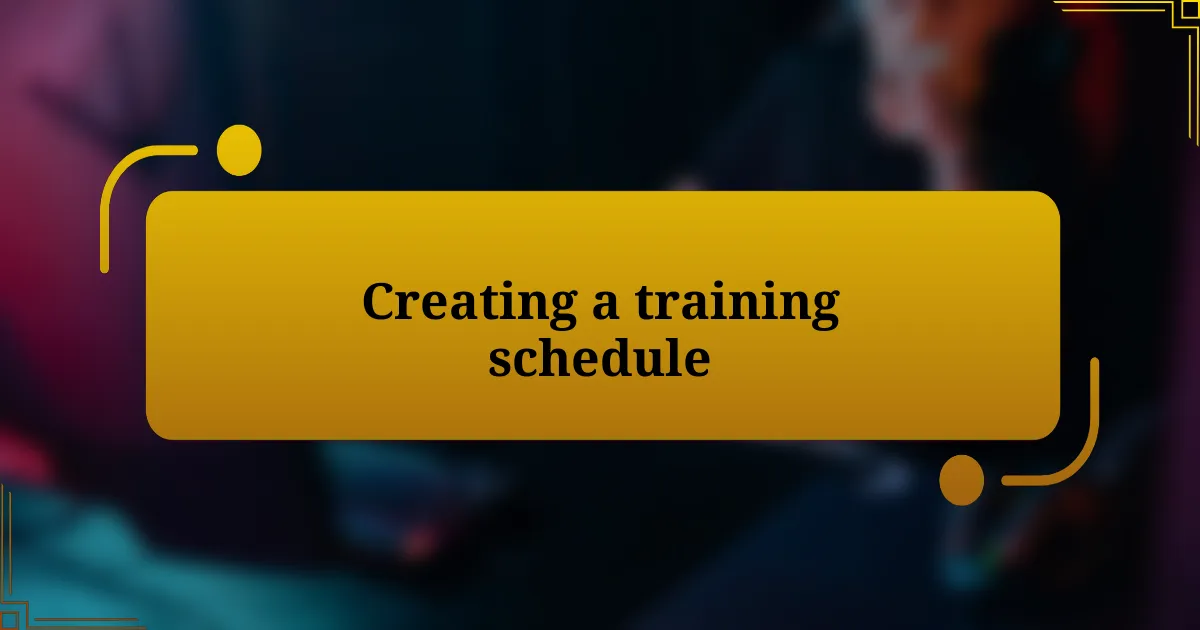 Creating a training schedule