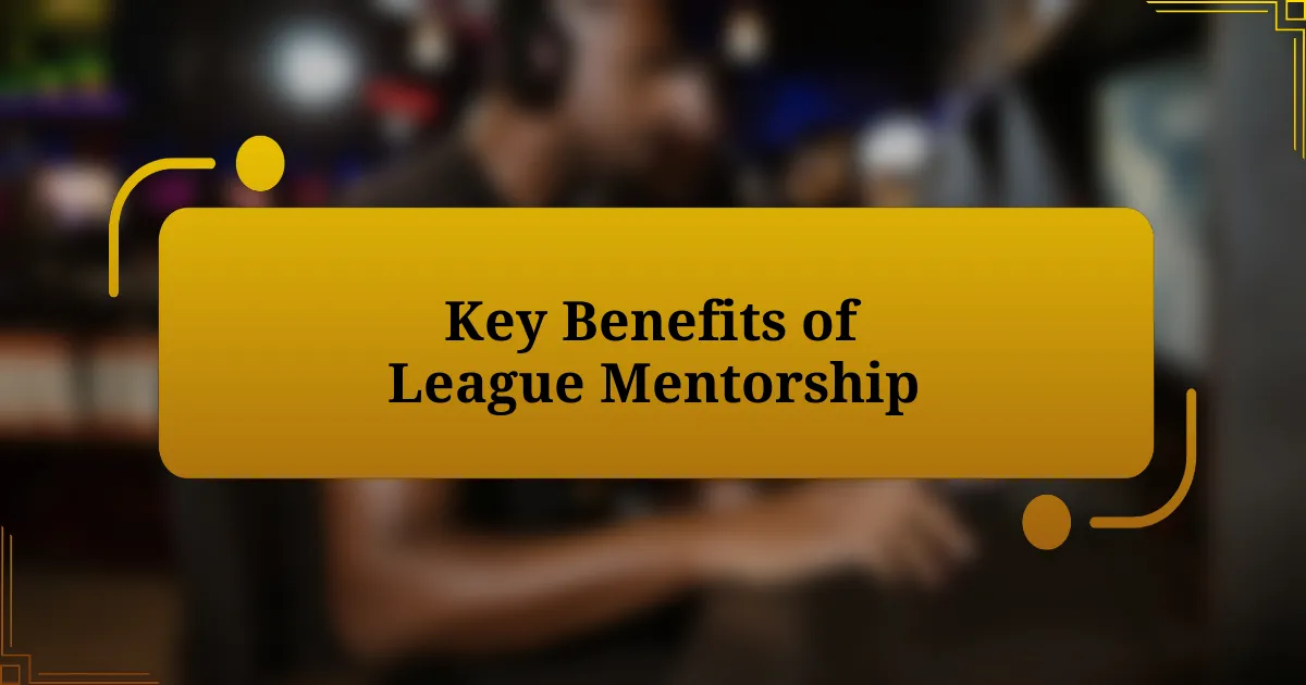 Key Benefits of League Mentorship