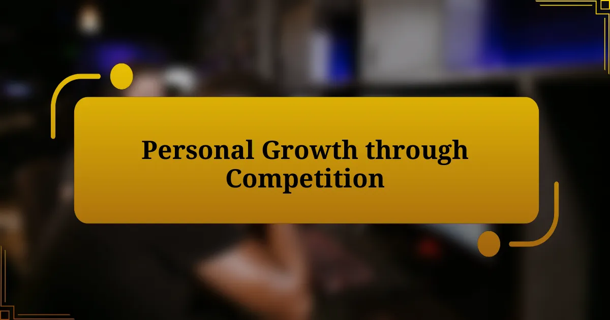 Personal Growth through Competition