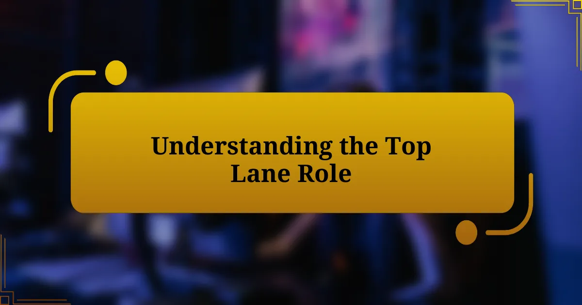 Understanding the Top Lane Role