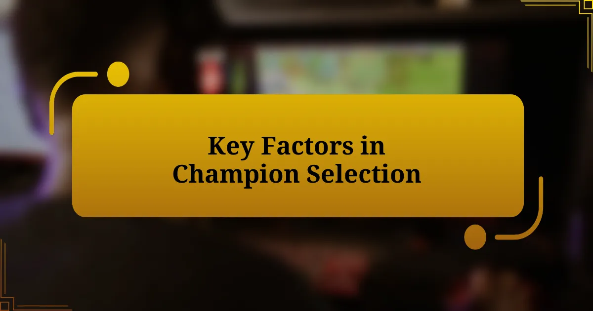 Key Factors in Champion Selection