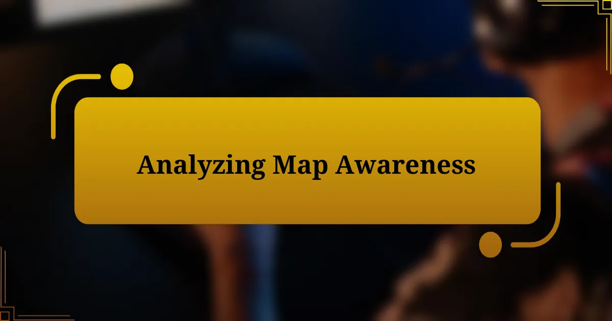 Analyzing Map Awareness