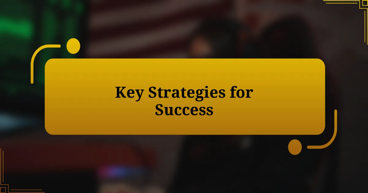 Key Strategies for Success