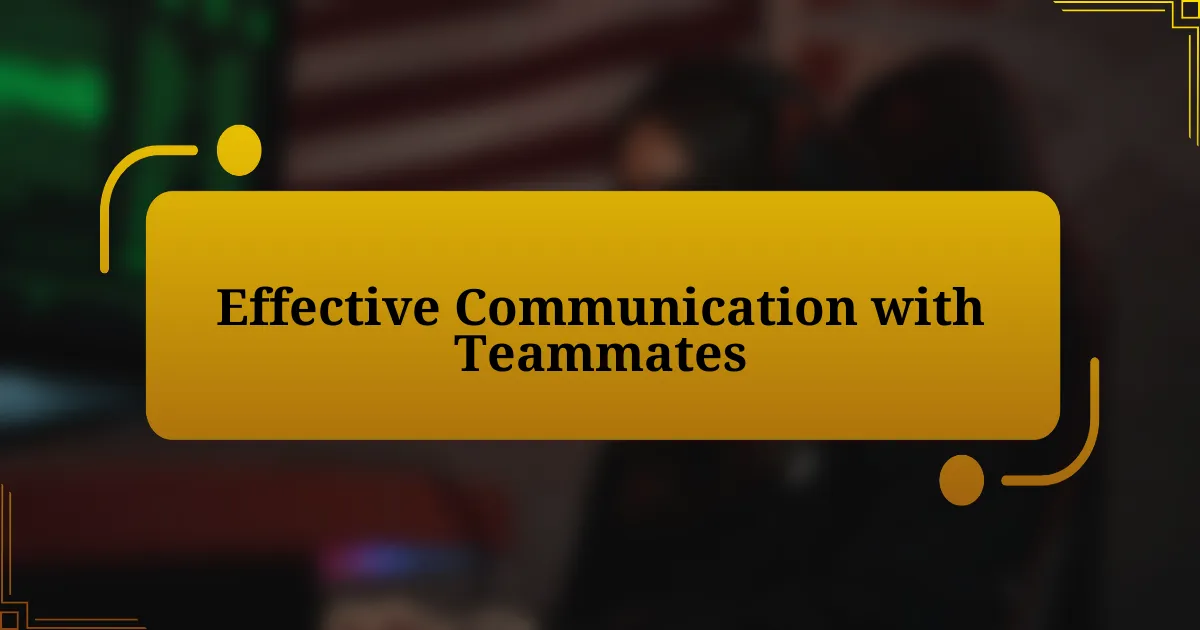 Effective Communication with Teammates