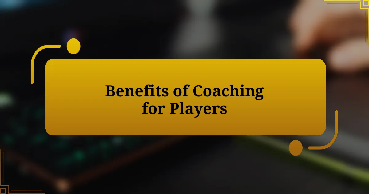 Benefits of Coaching for Players