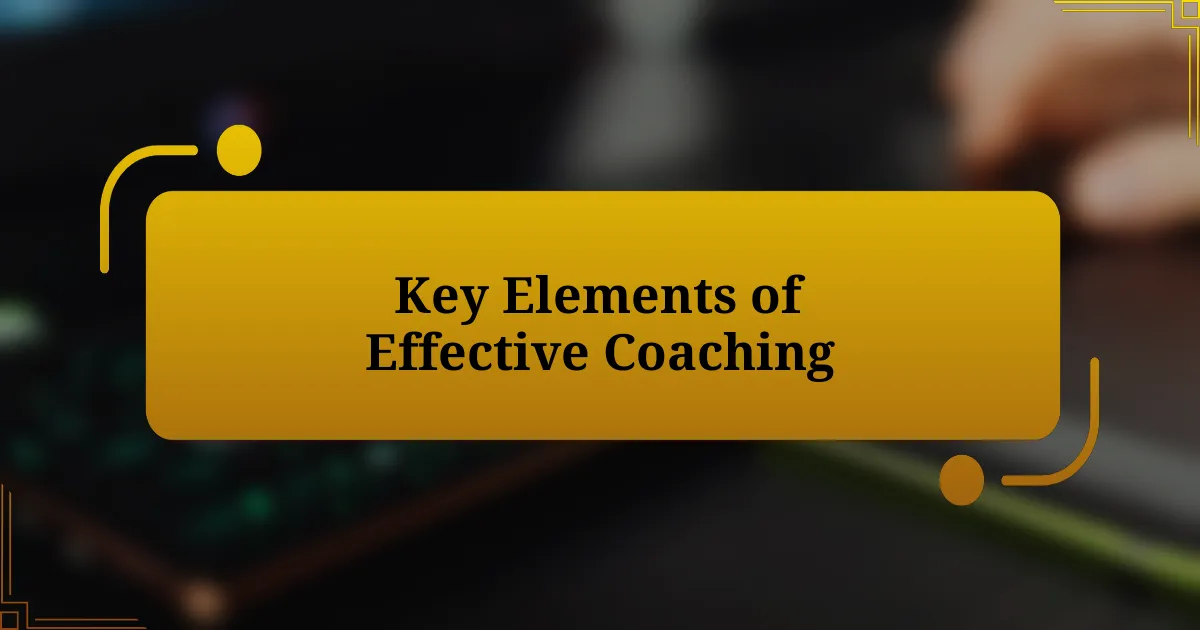 Key Elements of Effective Coaching