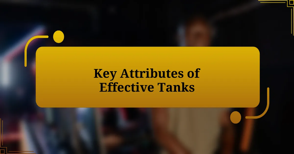 Key Attributes of Effective Tanks