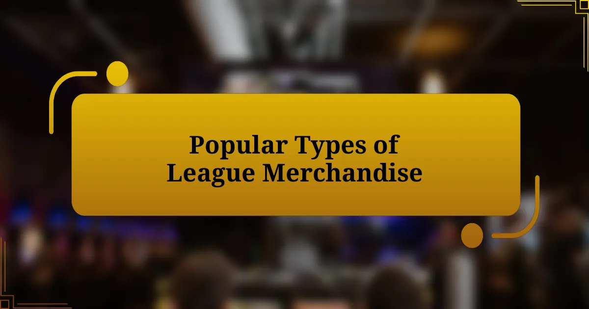 Popular Types of League Merchandise