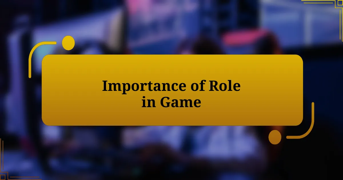 Importance of Role in Game