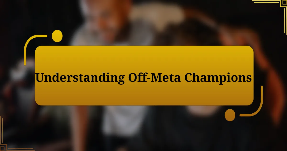 Understanding Off-Meta Champions