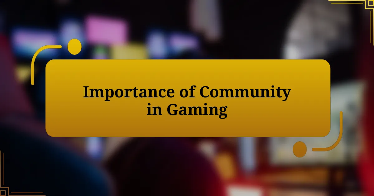 Importance of Community in Gaming