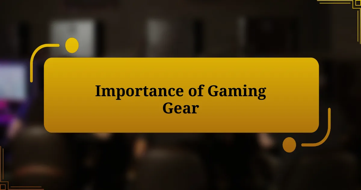 Importance of Gaming Gear