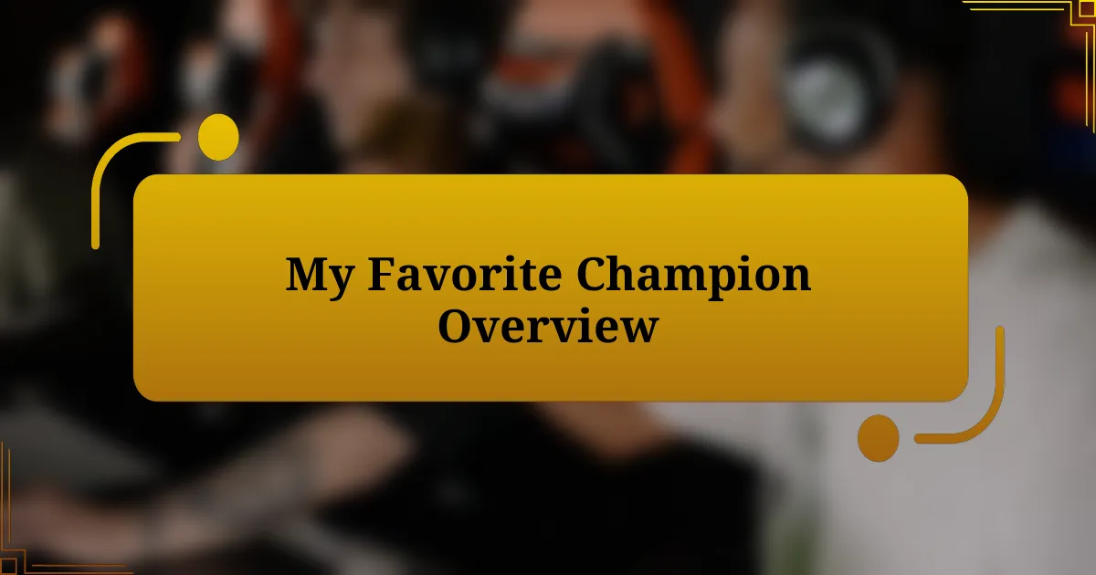 My Favorite Champion Overview