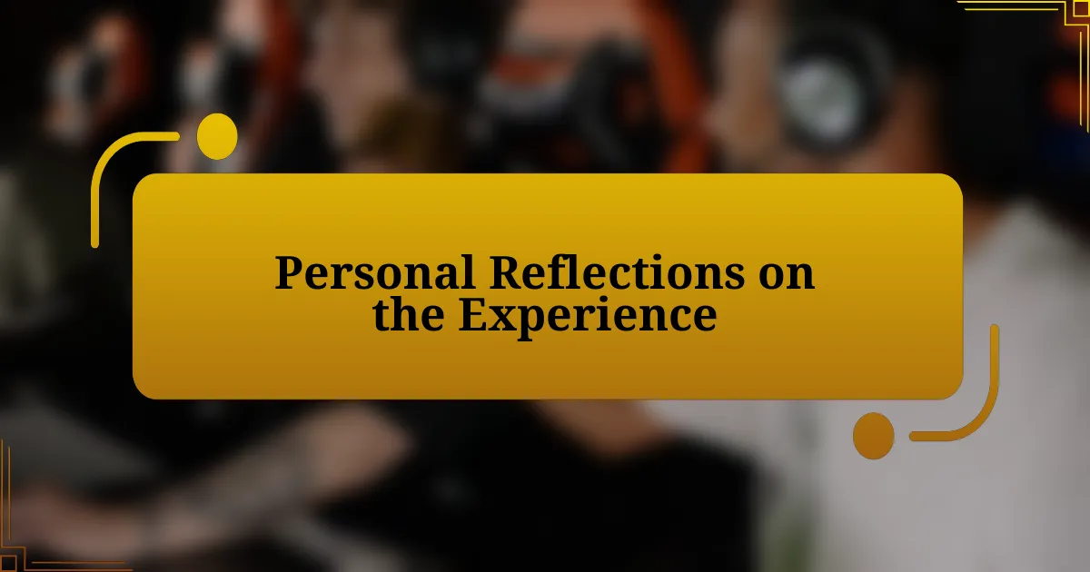 Personal Reflections on the Experience